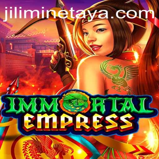 ImmortalEmpress: Unveiling JILI MINE's Epic Adventure